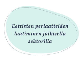 Eettisten periaatteiden laatiminen julkisella sektorilla