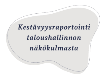 Kestävyysraportointi taloushallinnon näkökulmasta